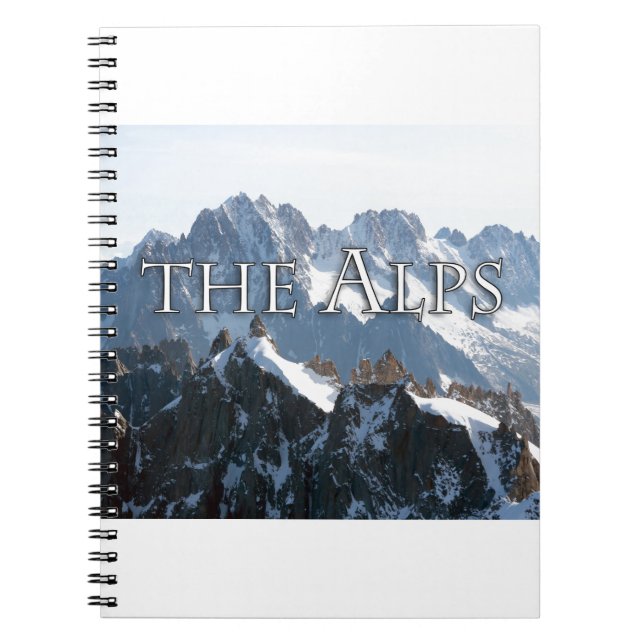 The Alps - Magnificent! Notebook (Front)