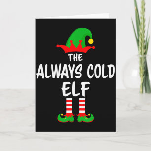 The Always Cold Elf Matching Family Christmas  Card