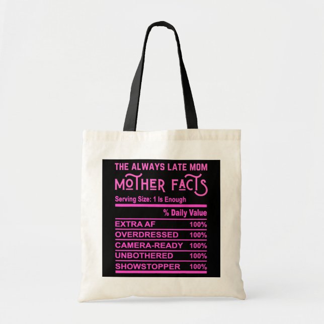 The Always Late Mum Funny Mother Facts Gag Fun Tote Bag (Front)
