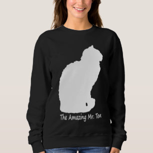 The Amazing Mr. Tom (dark shirts) Sweatshirt