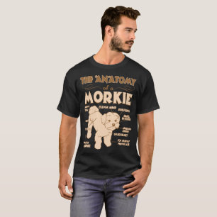 The Anatomy Of Morkie Pet Lovers Gift T-Shirt