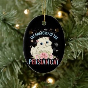 The Anatomy Of The Persian Cat Ceramic Ornament