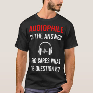 The Answer Audiophile T-Shirt