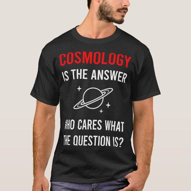 The Answer Cosmology T-Shirt (Front)