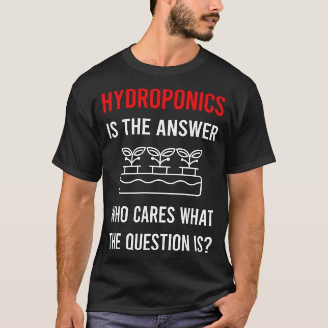 The Answer Hydroponics Hydroponic T-Shirt (Front)