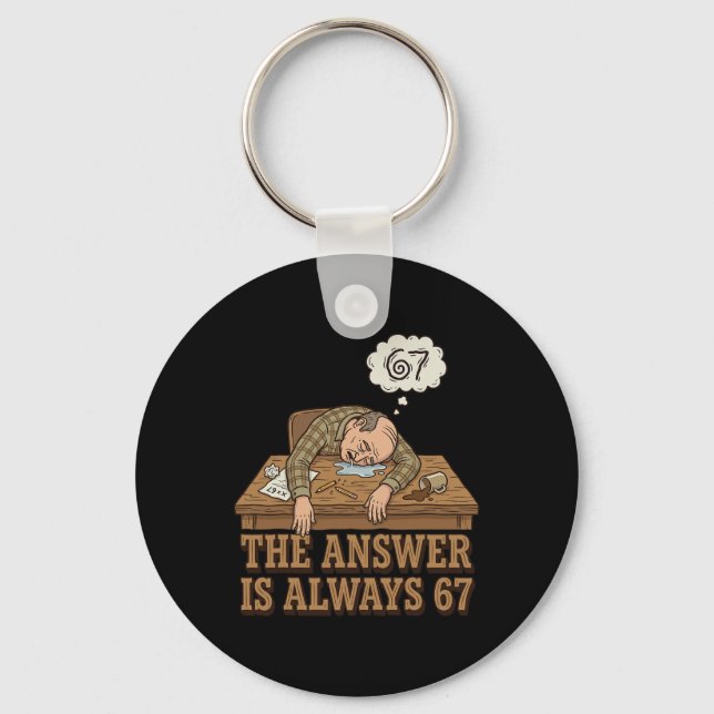 The Answer Is Always 67 Math Teacher Meme 90s Retr Key Ring (Front)