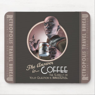 The Answer is Coffee Mouse Pad
