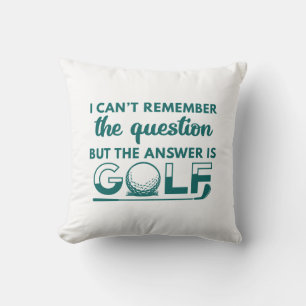 The Answer Is Golf Cushion