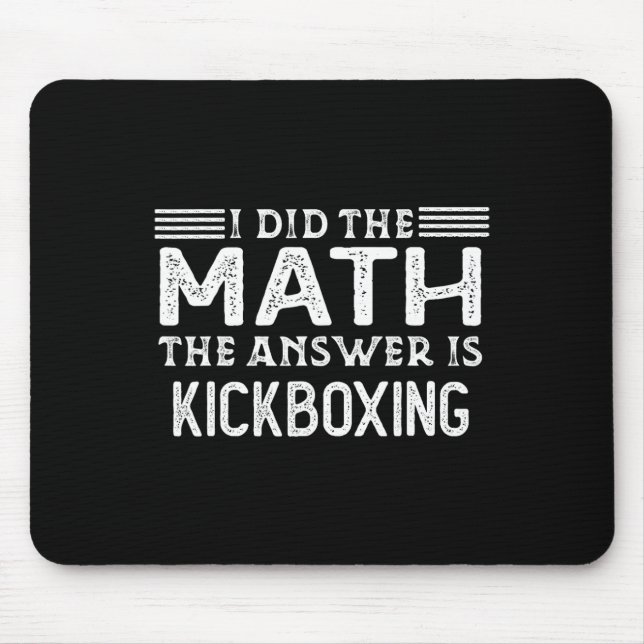 The Answer Is Kickboxing Funny Math Teacher Studen Mouse Pad (Front)