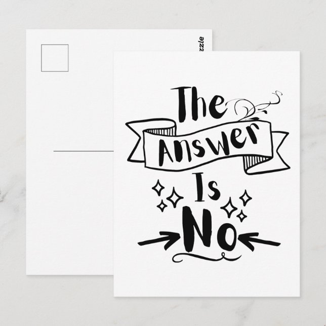 The Answer Is No Funny Quote Postcard (Front/Back)