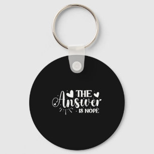 The Answer Is Nope _1 Key Ring