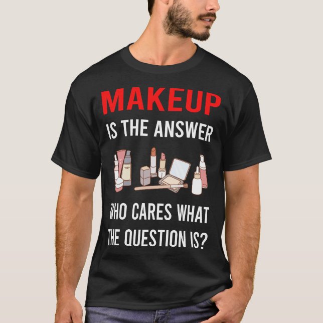 The Answer Makeup T-Shirt (Front)