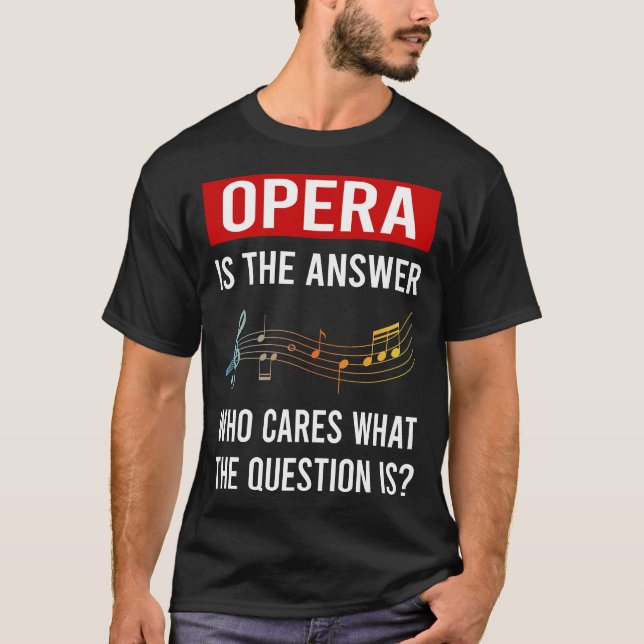 The Answer Opera T-Shirt (Front)