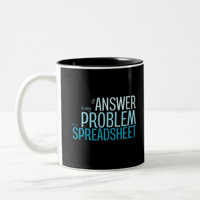 The Answer to any Problem is a Spreadsheet Two-Ton Two-Tone Coffee Mug (Left)