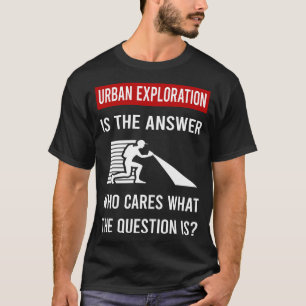 The Answer Urban Exploration T-Shirt