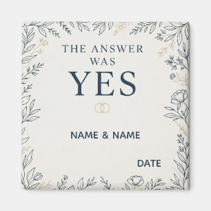 The Answer Was Yes Romantic Marriage Proposal Magnet