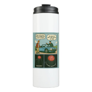 The Anti-Theft Device (Stick Shift) Thermal Tumbler