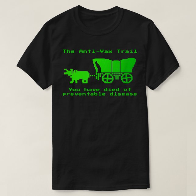The Anti-Vax Trail Pro Vax Vaccination  T-Shirt (Design Front)