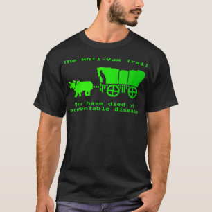 The Anti-Vax Trail Pro Vax Vaccination T-Shirt