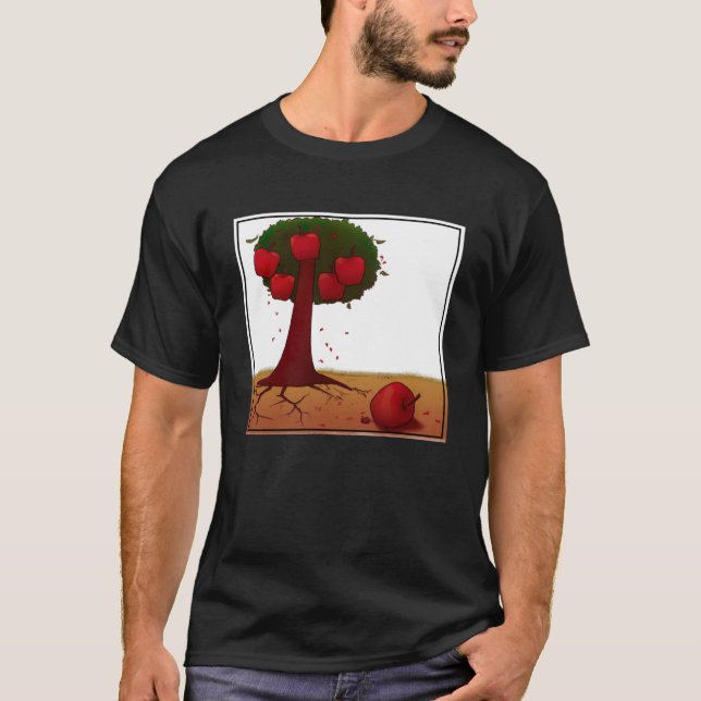 The Apple Doesn t Fall Far From the Tree T-Shirt (Front)
