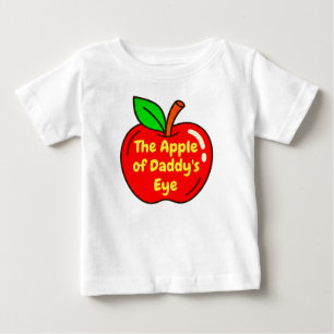 The Apple of Daddy's Eye (Dad Gift) Cute Baby Girl T-Shirt
