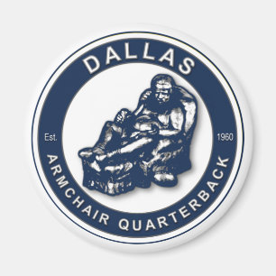 The Armchair Quarterback - Dallas Football Fans Magnet