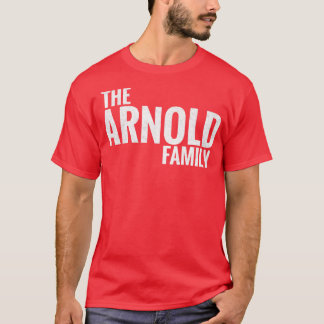 The Arnold Family Arnold Surname Arnold Last name  T-Shirt