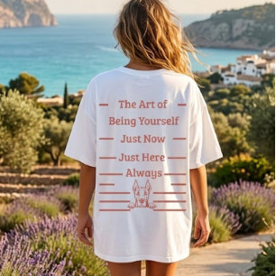 The Art of Being Yourself Mindful Dog Lover Presen T-Shirt