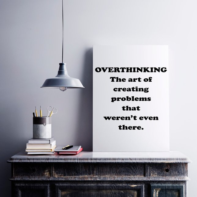 The Art of Overthinking - Funny Office Humour Poster (Creator Uploaded)