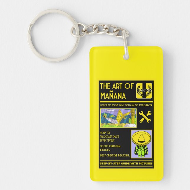 The Art Of Procrastination - Mañana Key Ring (Front)