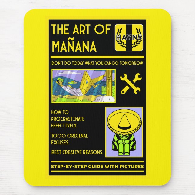 The Art Of Procrastination - Mañana Mouse Pad (Front)