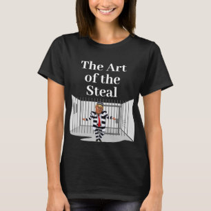 The Art of the Steal Trump T-Shirt