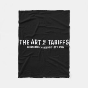 The Art Of The Tariff Winning Trade Wars Like Its Fleece Blanket