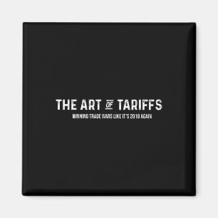 The Art Of The Tariff Winning Trade Wars Like Its Magnet