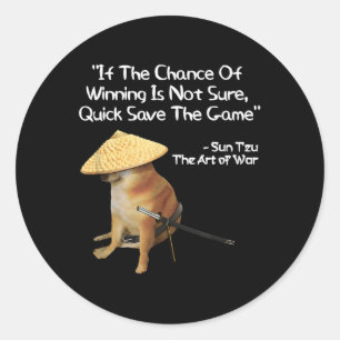 The Art Of War Meme Gamer Gaming Samurai Doge  Classic Round Sticker