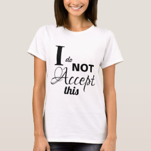 The Atlantis Grail - I Do Not Accept This - Light T-Shirt
