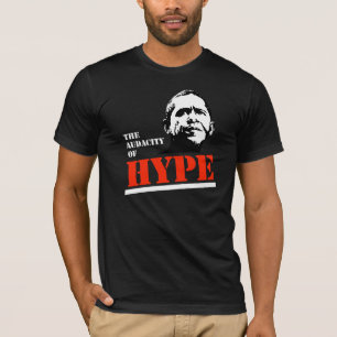 THE AUDACITY OF HYPE T-Shirt