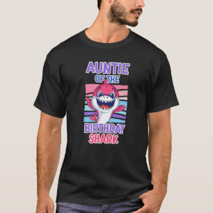 The aunt of the birthday boy shark aunt 2 T-Shirt