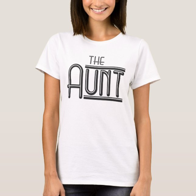 "THE" Aunt T-Shirt (Front)