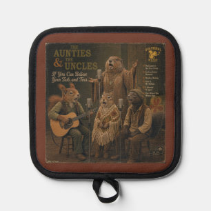 The Aunties & the Uncles: a Parody Pot Holder
