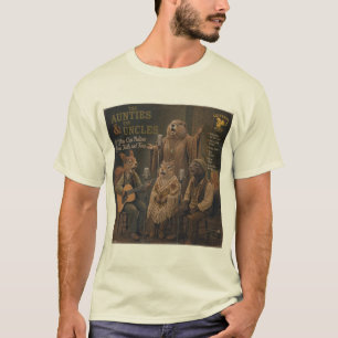 The Aunties & the Uncles: a Parody T-Shirt