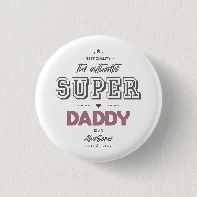 The authentic super daddy 3 cm round badge (Front)
