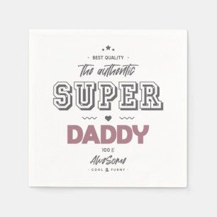 The authentic super daddy napkin