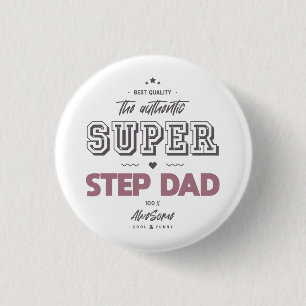 The authentic super step dad 3 cm round badge