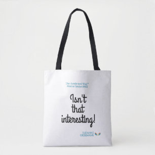 The Awakened Way™ Isn't That Interesting Tote Bag