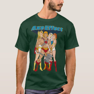 The Axe Effect 1 T-Shirt
