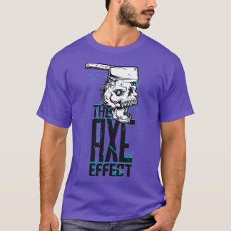 The Axe Effect Classic TShirt