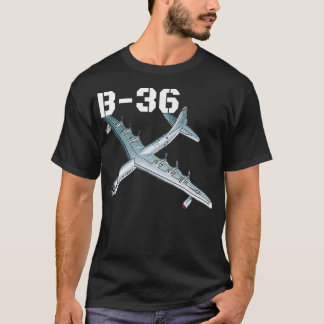 The B36 Peacemaker bomber Air Force aviation at T-Shirt
