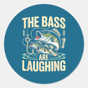 The B Are Laughing Funny Fishing Design  Classic Round Sticker