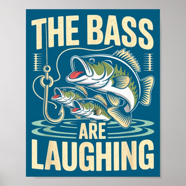 The B Are Laughing Funny Fishing Design  Poster (Front)